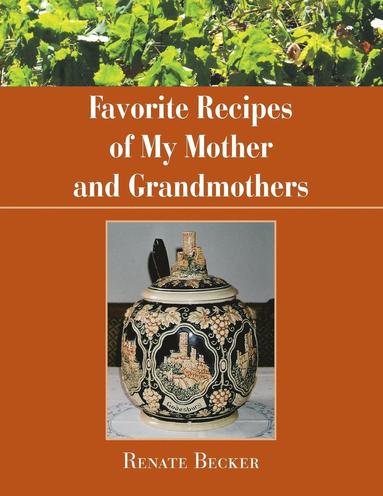 bokomslag Favorite Recipes of My Mother and Grandmothers