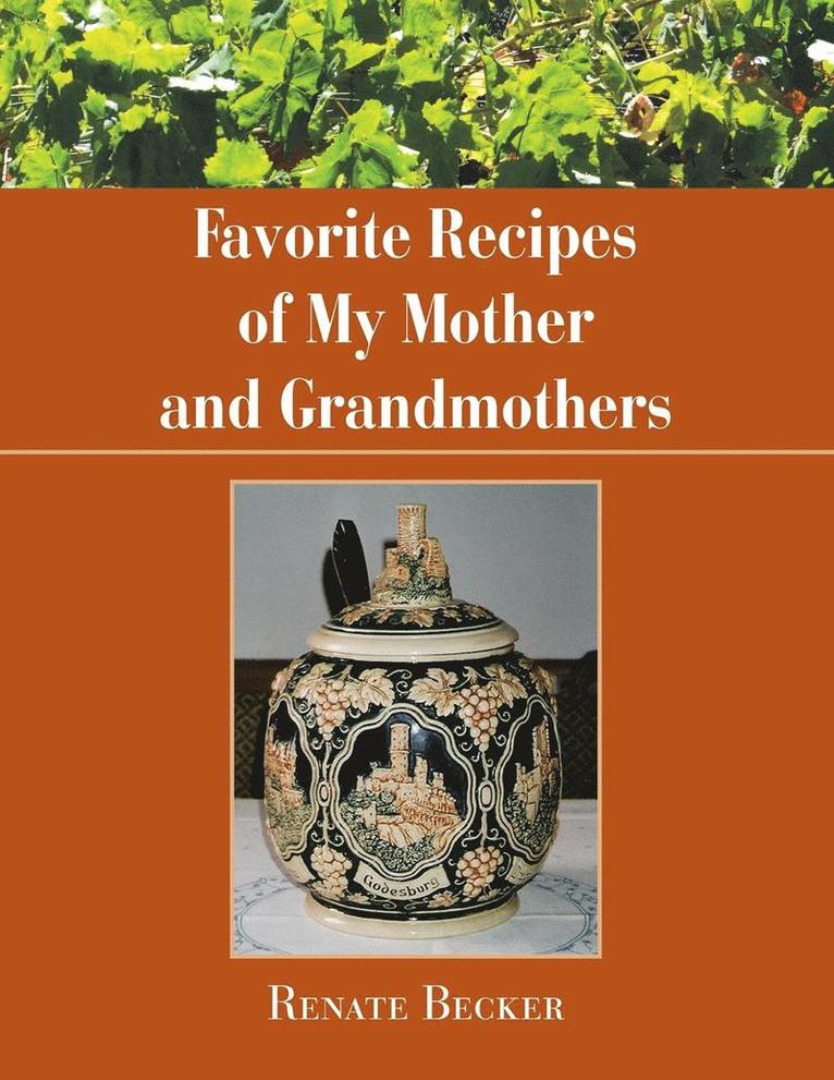 Renate Becker, Renate Becker, - Favorite Recipes of My Mother and Grandmothers, Häftad