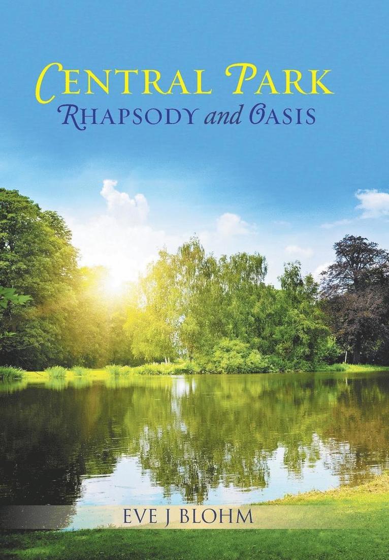 Central Park Rhapsody and Oasis 1