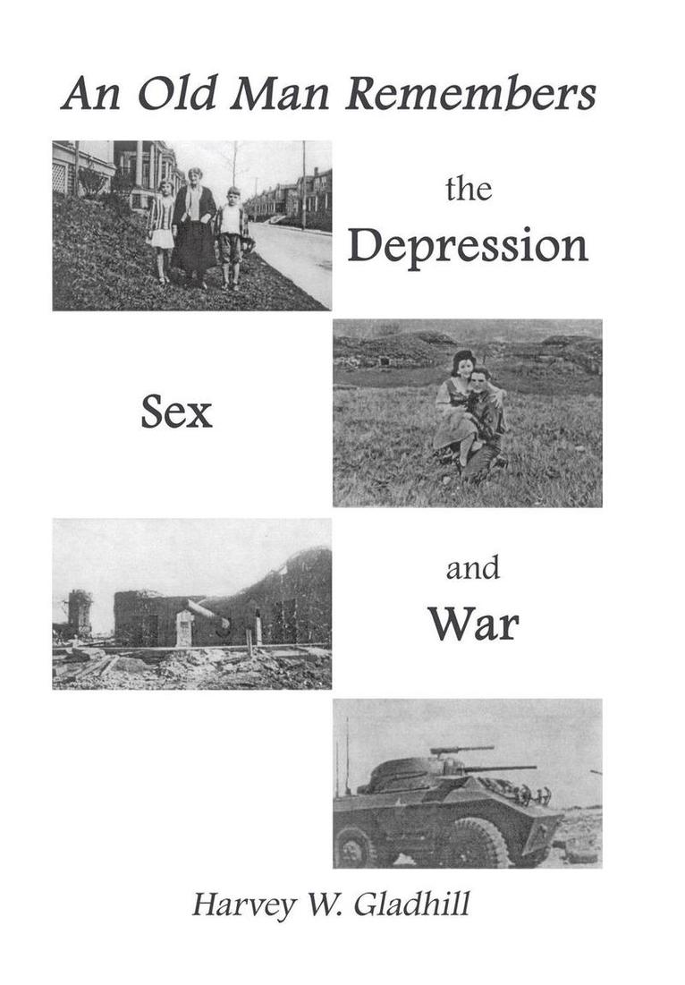 An Old Man Remembers the Depression, Sex and War 1