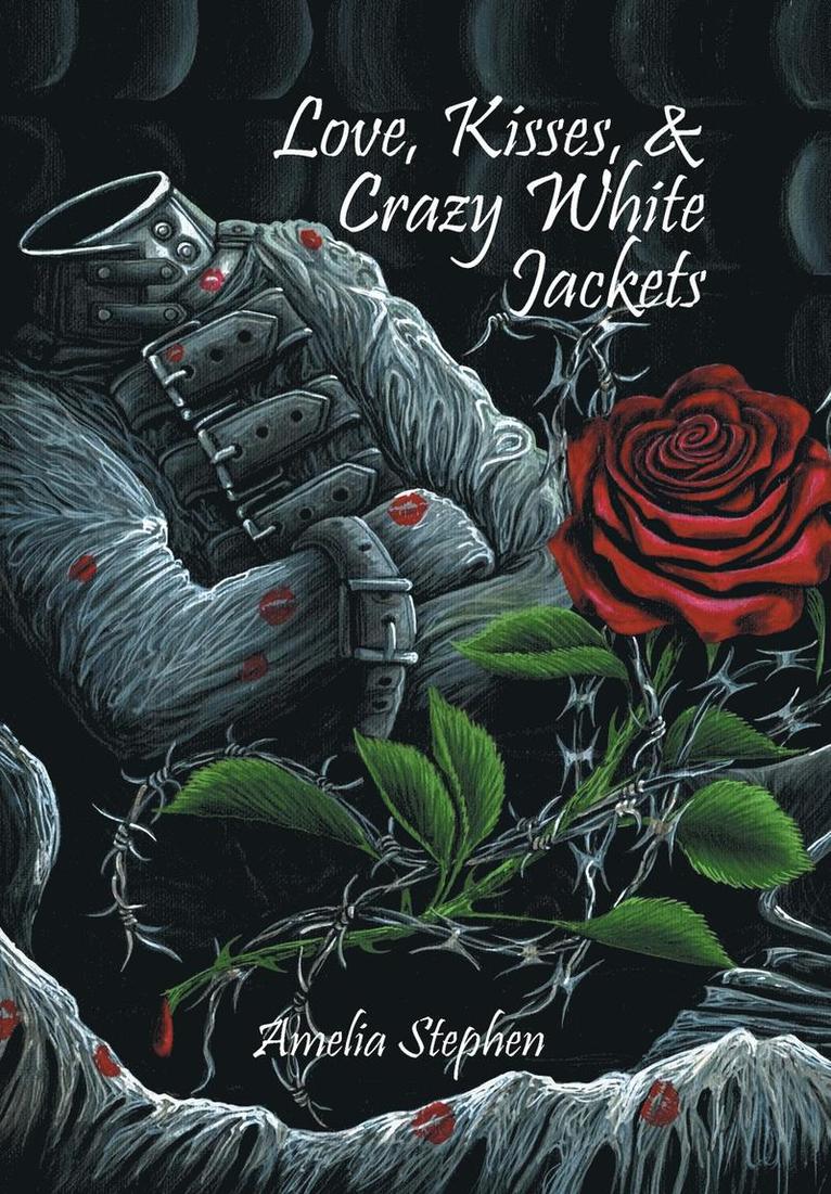 Love, Kisses, & Crazy White Jackets 1