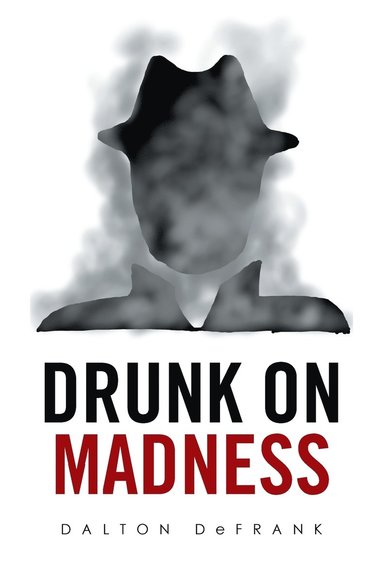 bokomslag Drunk on Madness