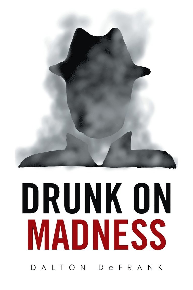 Drunk on Madness 1