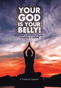 bokomslag Your God Is Your Belly!