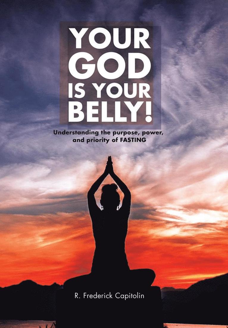 Your God Is Your Belly! 1