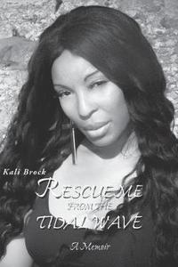 bokomslag Rescue Me from the Tidal Wave