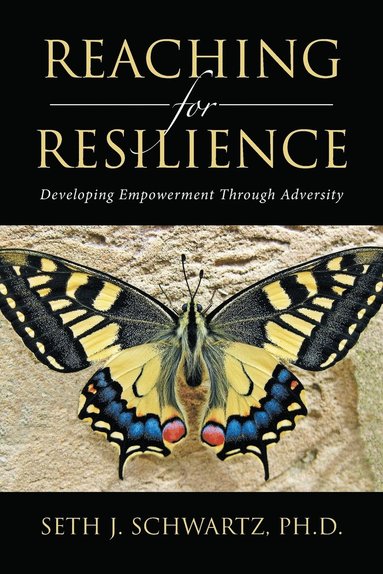 Seth J Schwartz - Reaching for Resilience, Häftad