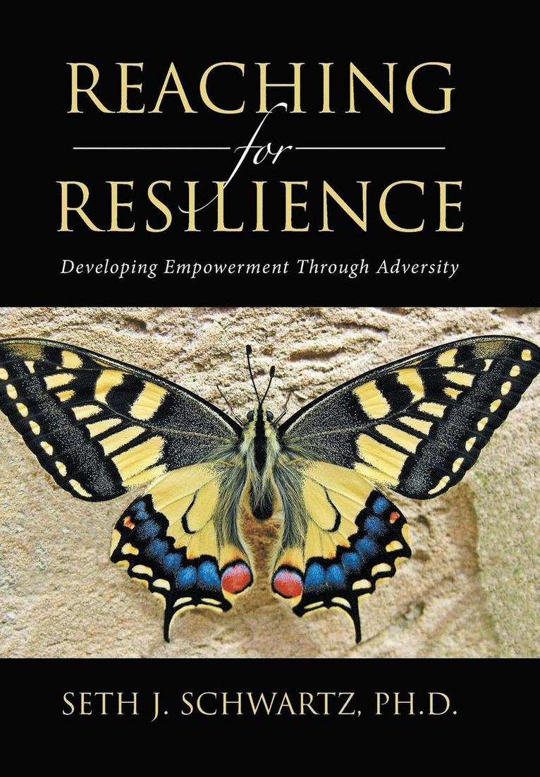 Seth J Schwartz, Seth J. Schwartz, Ph.D. Seth  J. Schwartz - Reaching for Resilience, Inbunden