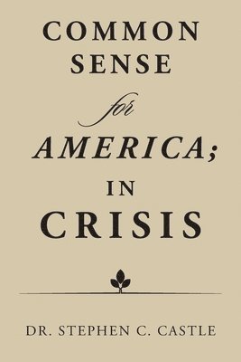 Common Sense for America; in Crisis 1