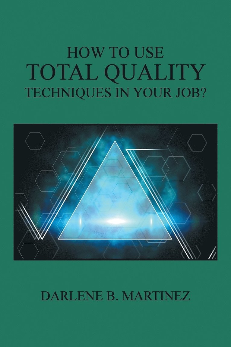 How to Use Total Quality Techniques in Your Job? 1