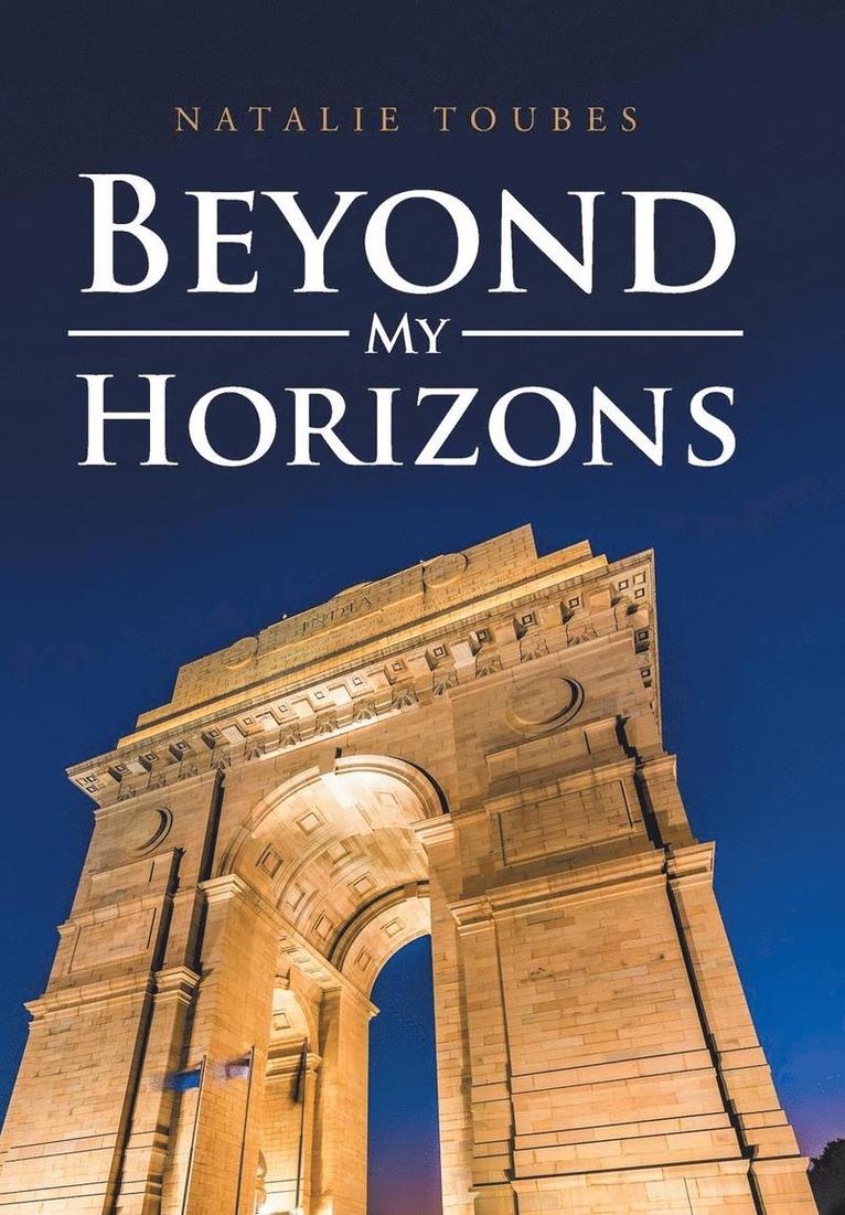 Beyond My Horizons 1