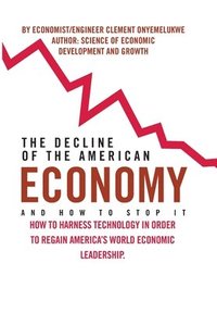bokomslag The Decline of the American Economy