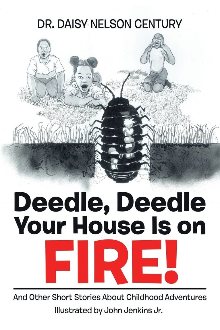 Deedle, Deedle Your House Is on Fire! 1