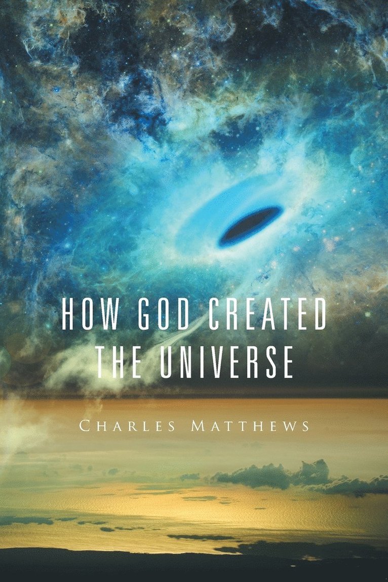 How God Created the Universe 1