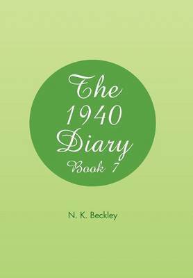 N K Beckley, N. K. Beckley - 1940 Diary, Inbunden