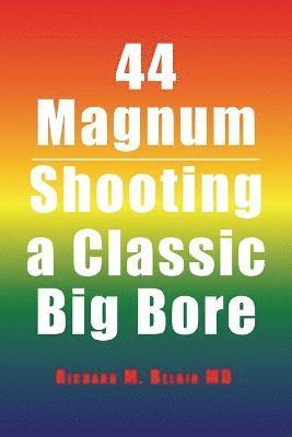 Richard M Beloin - 44 Magnum, Häftad