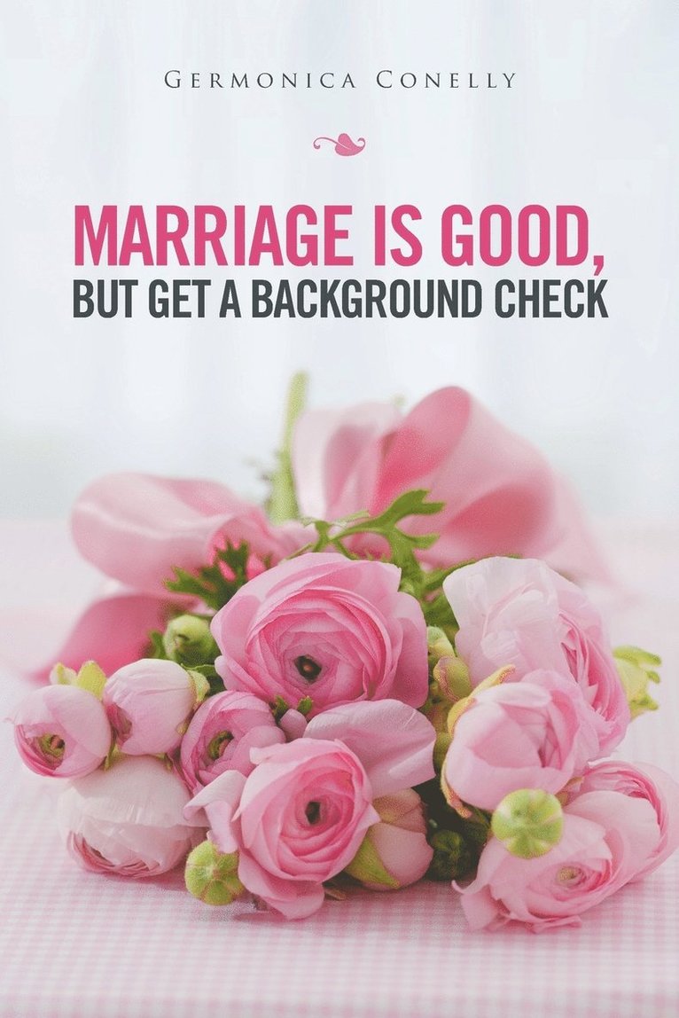 Marriage Is Good but Get a Background Check 1