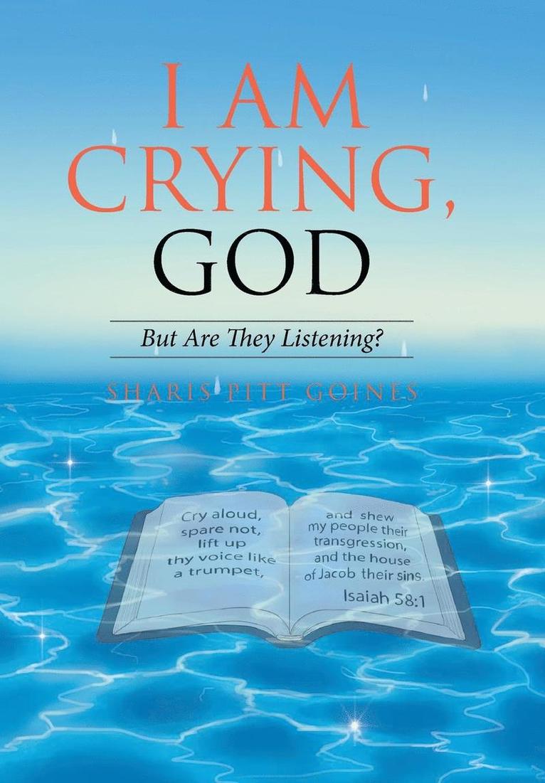 I Am Crying, God 1