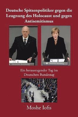 Deutsche Spitzenpolitiker gegen die Leugnung des Holocaust und gegen Antisemitismus 1