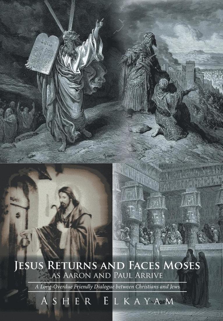 Jesus Returns and Faces Moses as Aaron and Paul Arrive 1