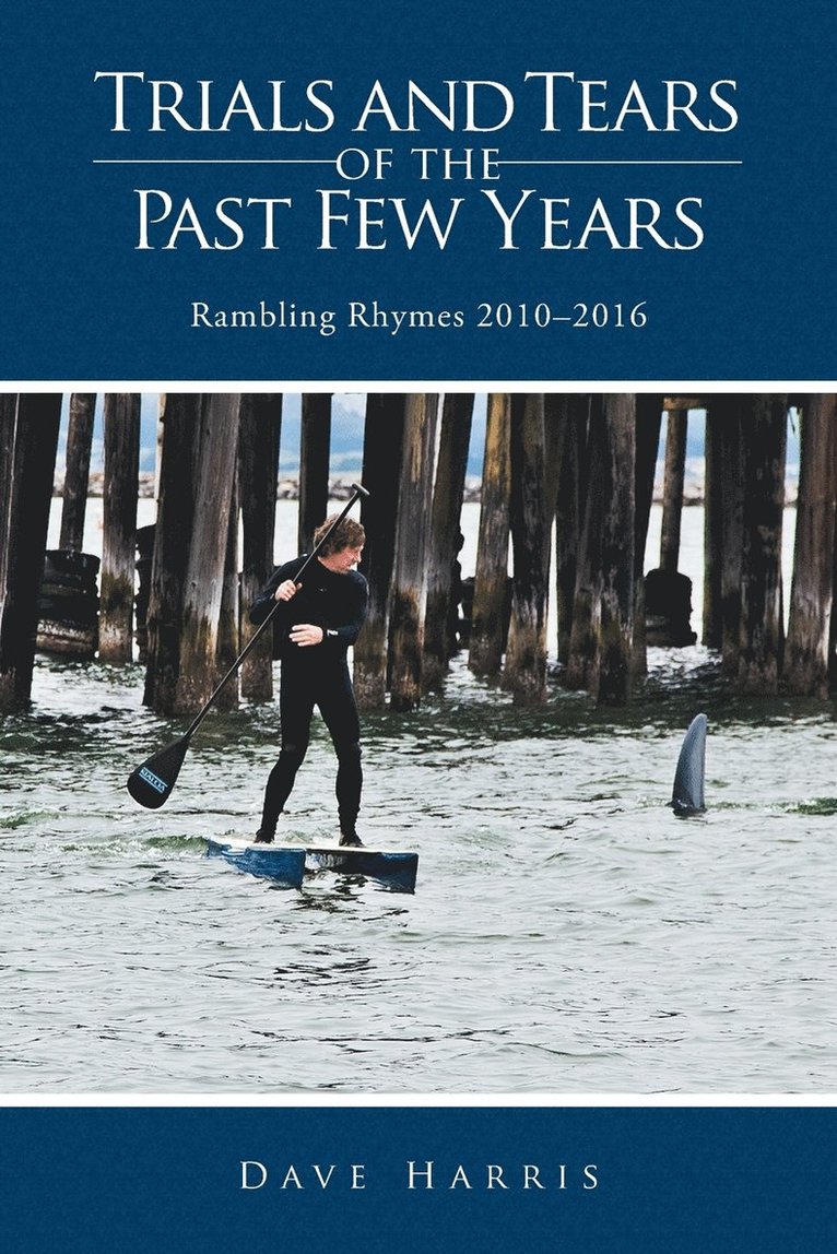 Trials and Tears of the Past Few Years