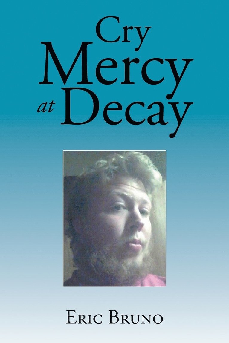Cry Mercy at Decay 1