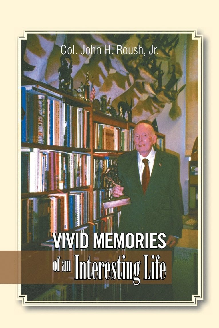 Vivid Memories of an Interesting Life 1