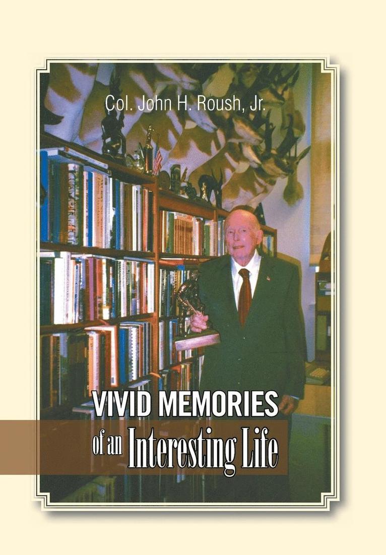 Vivid Memories of an Interesting Life 1