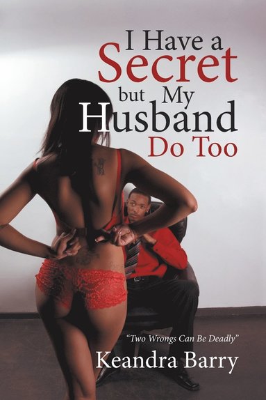 bokomslag I Have a Secret but My Husband Do Too