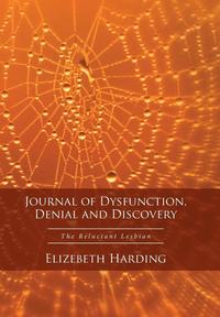 bokomslag Journal of Dysfunction, Denial and Discovery