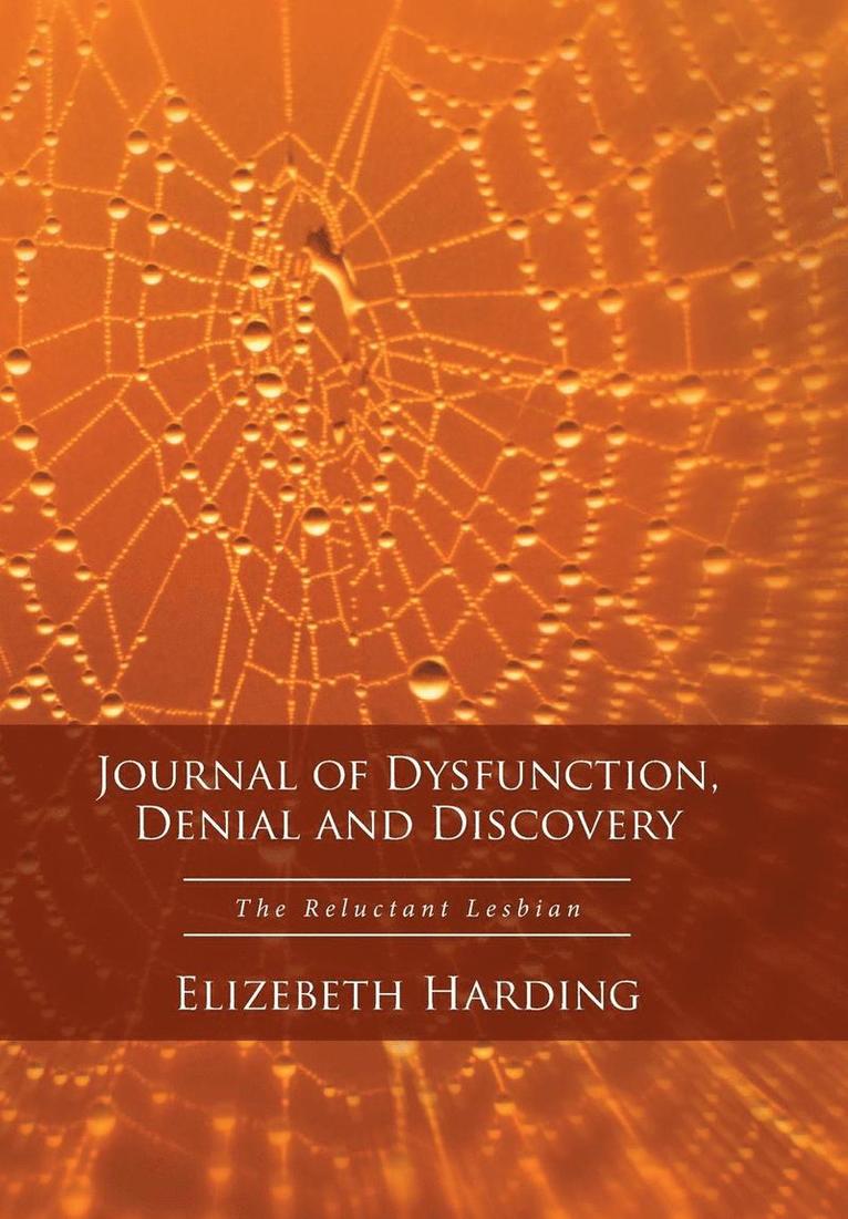 Journal of Dysfunction, Denial and Discovery 1