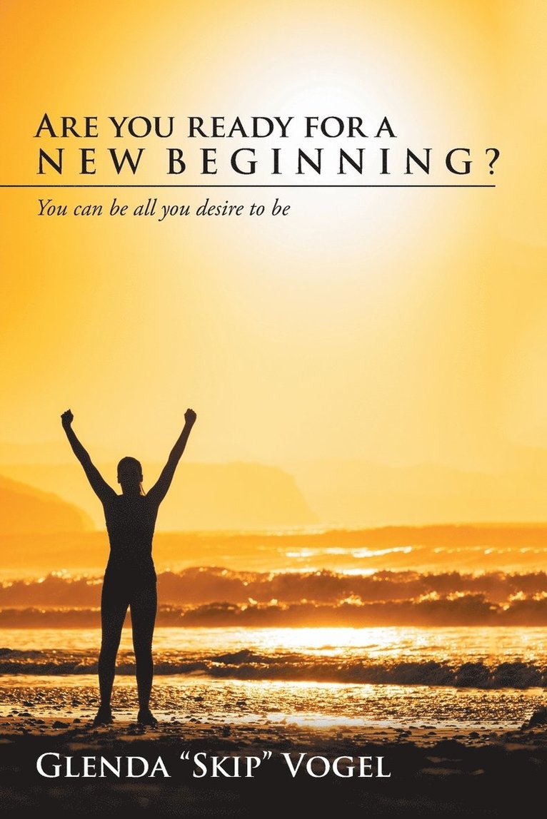 Are You Ready for a New Beginning? 1