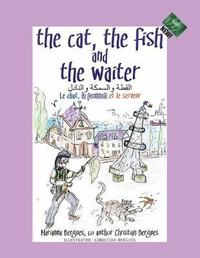 bokomslag The Cat, the Fish and the Waiter (Arabic Edition)