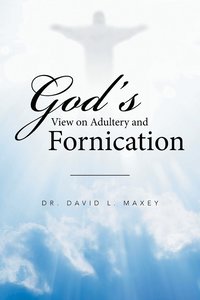 bokomslag God's View on Adultery and Fornication