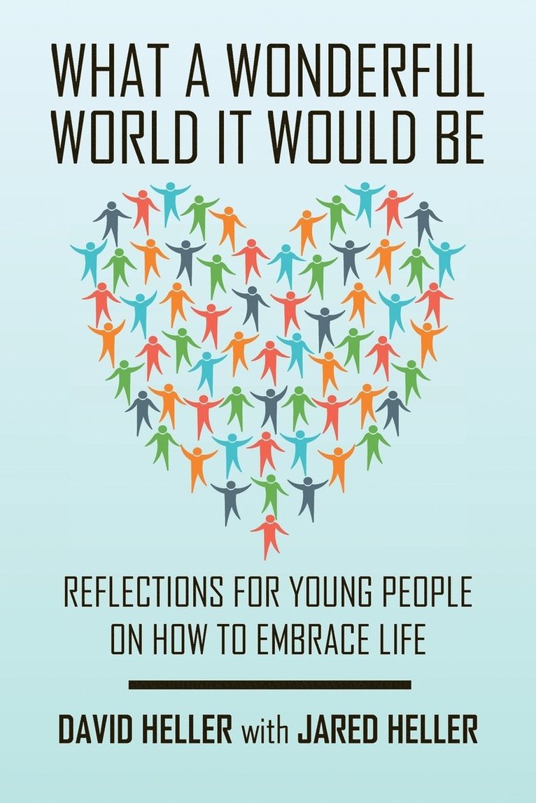 David Heller, Jared Heller - What a Wonderful World It Would Be, Häftad