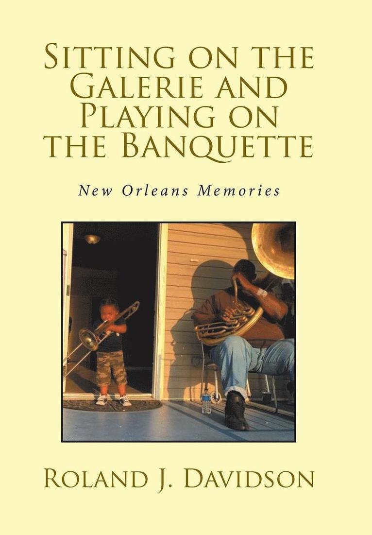 Sitting on the Galerie and Playing on the Banquette 1