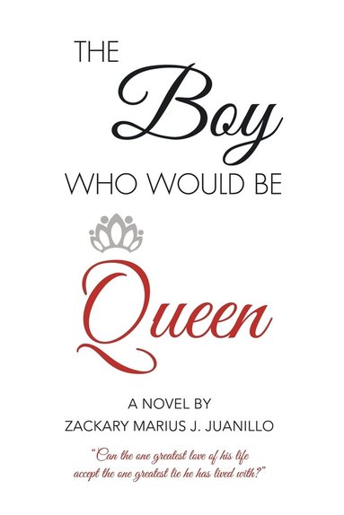 bokomslag The Boy Who Would Be Queen