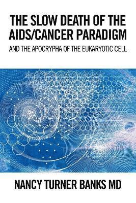 The Slow Death of the Aids/Cancer Paradigm 1
