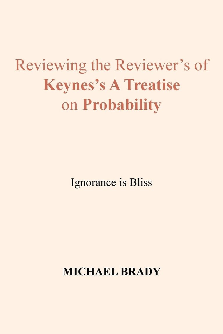 Reviewing the Reviewer's of Keynes's A Treatise on Probability 1