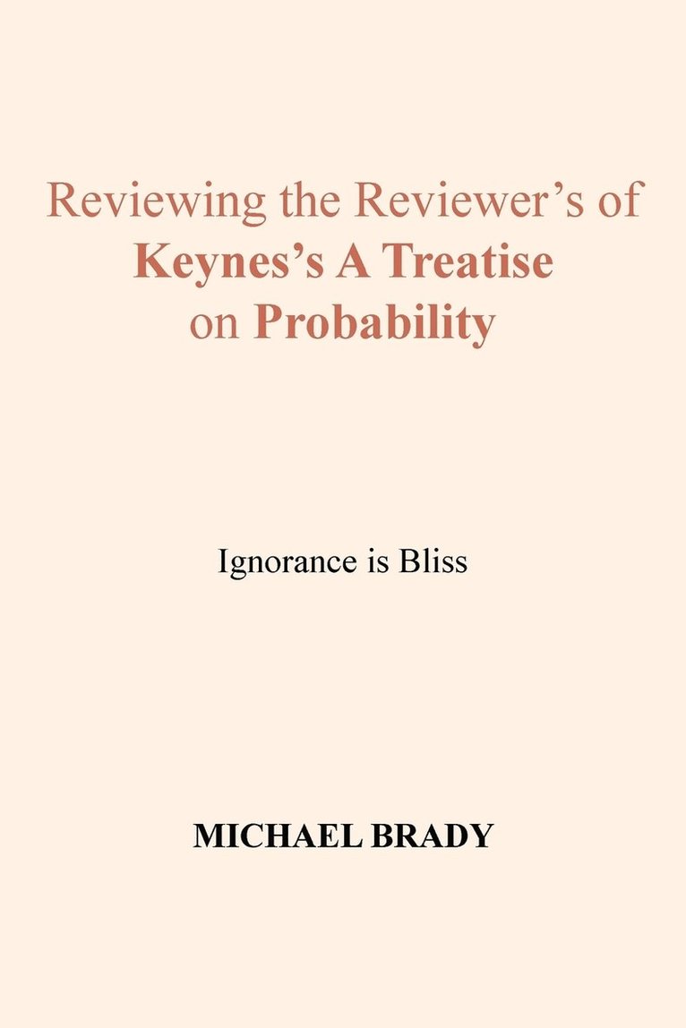 Reviewing the Reviewer's of Keynes's A Treatise on Probability