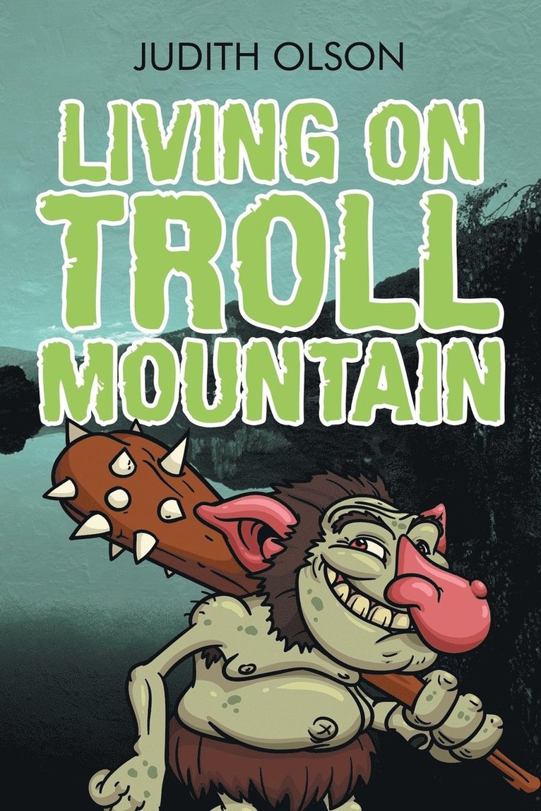 Living on Troll Mountain