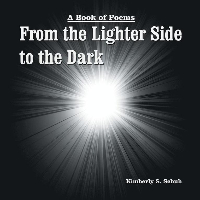 From the Lighter Side to the Dark 1
