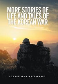 bokomslag More Stories of Life and Tales of the Korean War