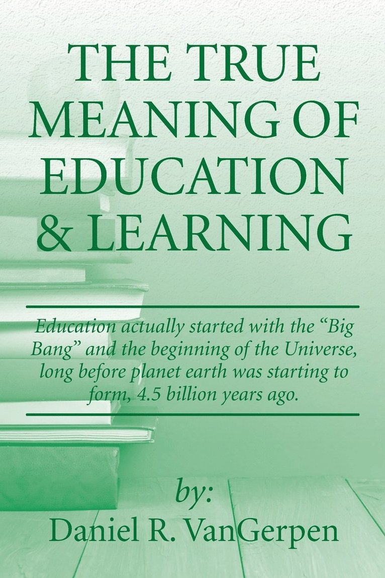 The True Meaning of Education & Learning 1