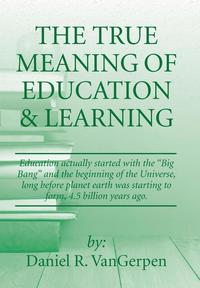 bokomslag The True Meaning of Education & Learning