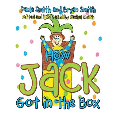 Paula Smith, Bryan Smith - How Jack Got in the Box, Häftad