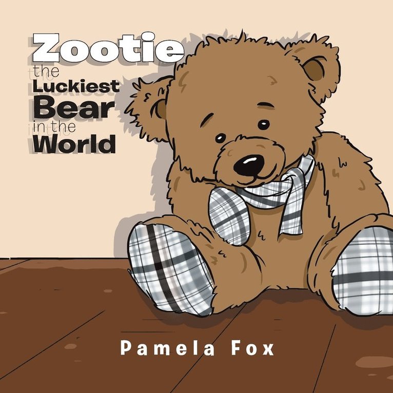 Zootie The Luckiest Bear in the World