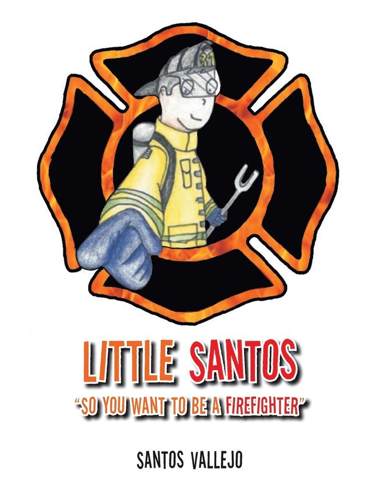 Little Santos &quot;So you want to be a firefighter&quot; 1