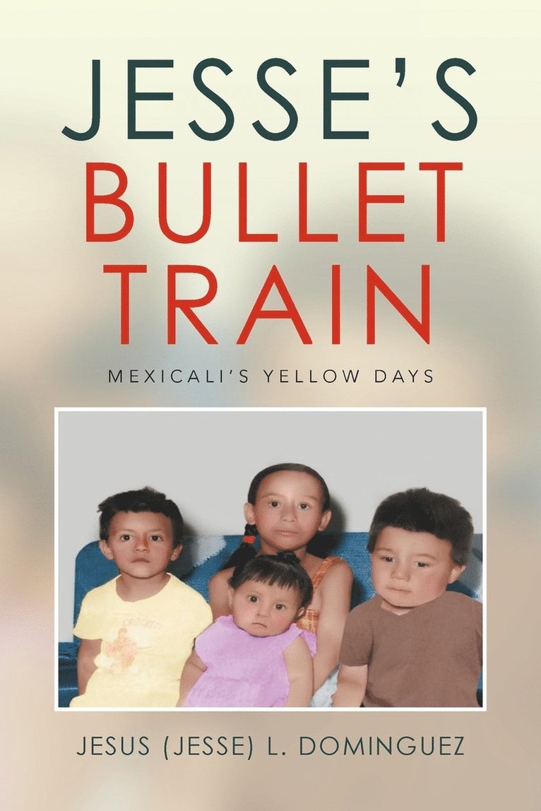 Jesse's Bullet Train - Mexicali's Yellow Days 1