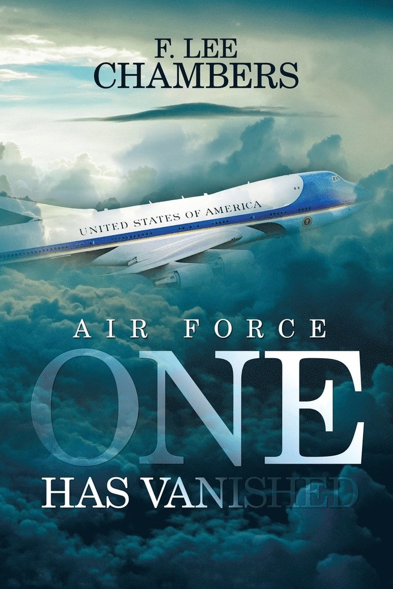 F Lee Chambers, F. Lee Chambers - Air Force One Has Vanished, Häftad